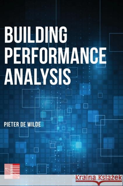 Building Performance Analysis Pieter D 9781119341925 Wiley-Blackwell