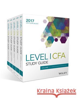 Wiley Study Guide for 2017 Level I CFA Exam: Complete Set Wiley,  9781119346968 John Wiley & Sons