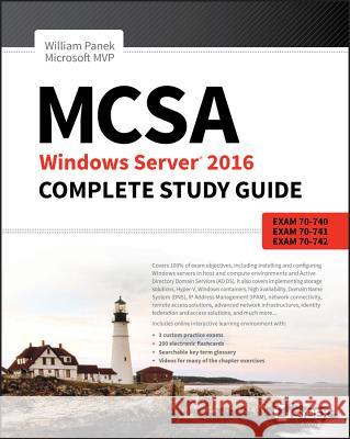 McSa Windows Server 2016 Complete Study Guide: Exam 70-740, Exam 70-741, Exam 70-742, and Exam 70-743 Panek, William 9781119359142 John Wiley & Sons