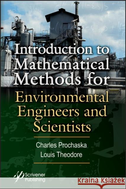Introduction to Mathematical Methods for Environmental Engineers and Scientists Theodore, Louis 9781119363491