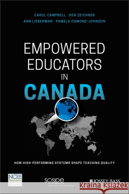 Empowered Educators in Canada: How High-Performing Systems Shape Teaching Quality Campbell, Carol; Osmond–Johnson, Pamela; Zeichner, Ken 9781119369622 John Wiley & Sons