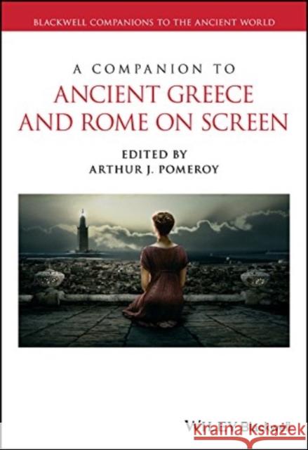 COMPANION TO ANCIENT GREECE & ROME ON SC ARTHUR J. POMEROY 9781119369998