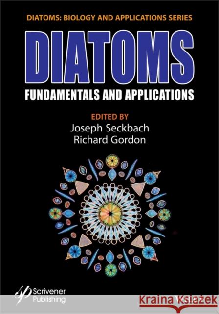 Diatoms: Fundamentals and Applications Gordon, Richard 9781119370215