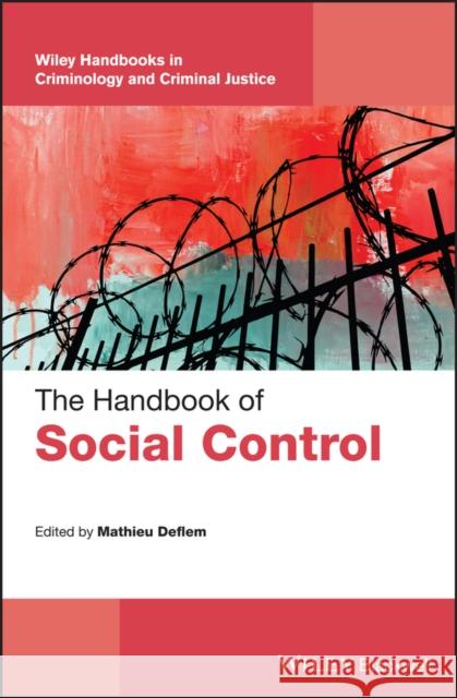 The Handbook of Social Control Mathieu Deflem 9781119372356