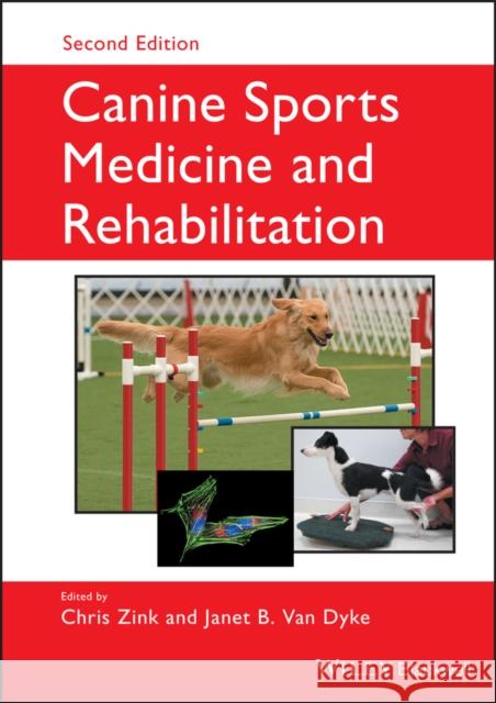 Canine Sports Medicine and Rehabilitation Chris Zink Janet B. Va 9781119380382 Wiley-Blackwell