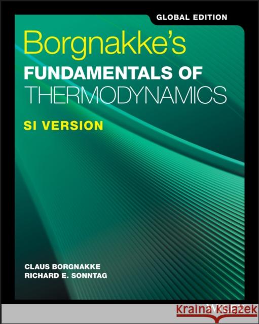 Borgnakke′s Fundamentals of Thermodynamics Borgnakke, Claus; Sonntag, Richard E. 9781119382843