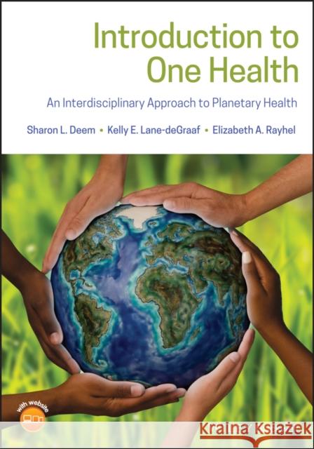 Introduction to One Health Deem, Sharon L. 9781119382867 Wiley-Blackwell