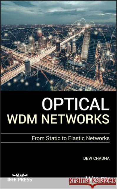 Optical WDM Networks Chadha, Devi 9781119393269