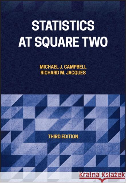 Statistics at Square Two Michael J. Campbell   9781119401360 Wiley-Blackwell (an imprint of John Wiley & S