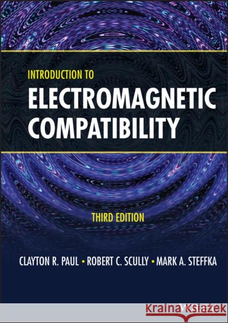 Introduction to Electromagnetic Compatibility Paul, Clayton R. 9781119404347 Wiley-Blackwell