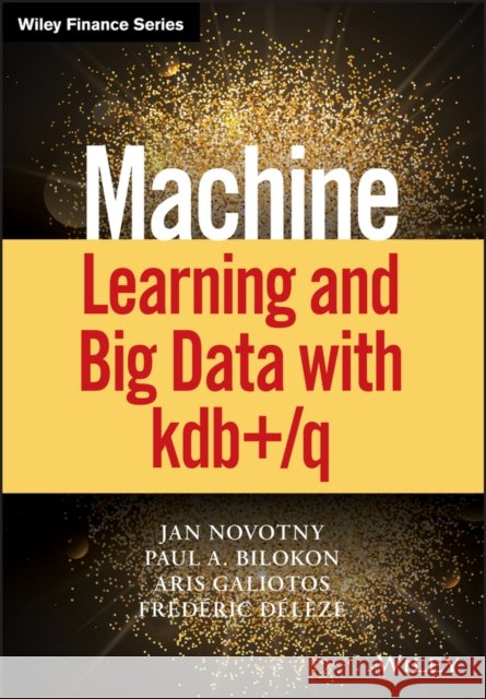 Machine Learning and Big Data with Kdb+/Q Novotny, Jan 9781119404750