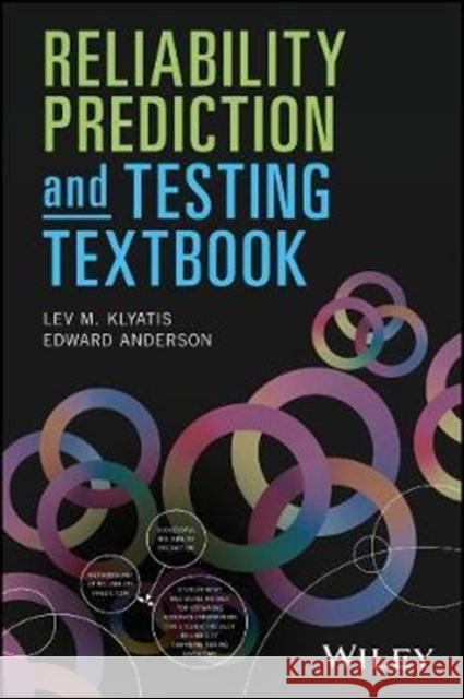 Reliability Prediction and Testing Textbook Lev M. Klyatis Edward L. Anderson  9781119411888 John Wiley & Sons Inc