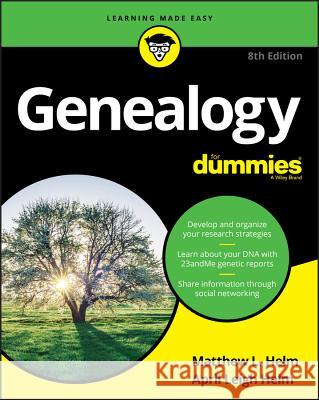 Genealogy for Dummies Helm, April Leigh 9781119411963 For Dummies