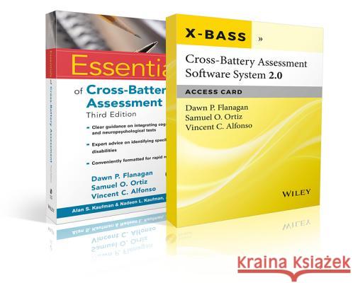 Essentials of Cross-Battery Assessment, 3e with Cross-Battery Assessment Software System 2.0 (X-Bass 2.0) Access Card Set [With Access Code] Flanagan, Dawn P. 9781119412335 Wiley