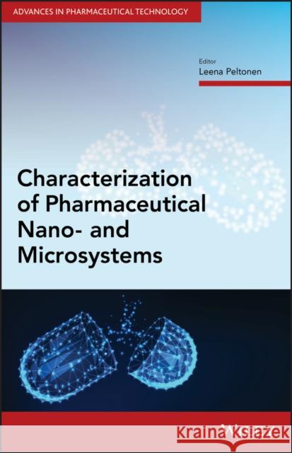 Characterization of Pharmaceutical Nano- And Microsystems Peltonen, Leena 9781119414049