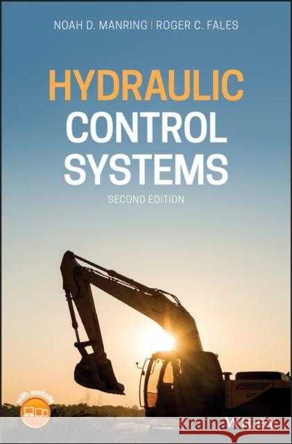 Hydraulic Control Systems Noah D. Manring Roger C. Fales 9781119416470 Wiley