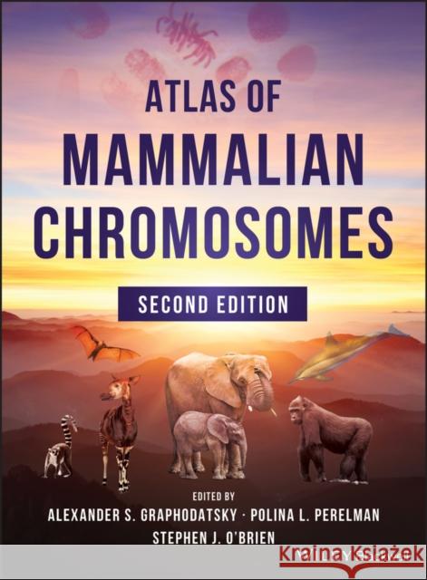 Atlas of Mammalian Chromosomes Stephen J. O'Brien Alexander Graphodatsky Polina Perelman 9781119418030 Wiley-Blackwell
