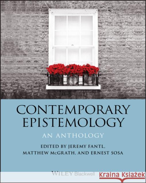 Contemporary Epistemology: An Anthology Sosa, Ernest 9781119420774 Wiley-Blackwell