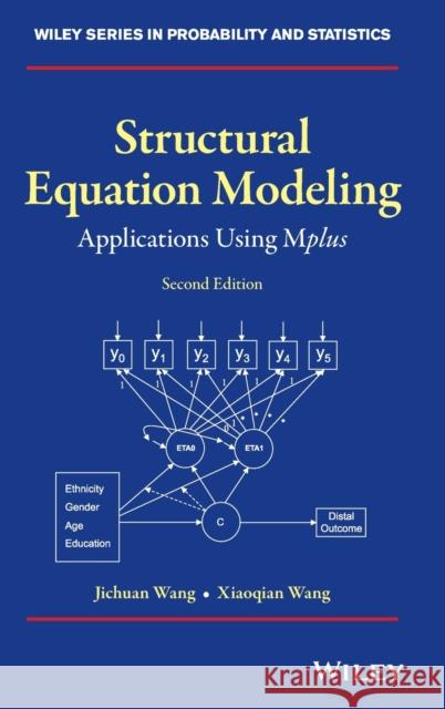 Structural Equation Modeling Jichuan Wang, Xiaoqian Wang 9781119422709