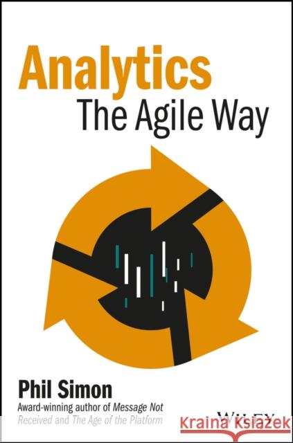 Analytics: The Agile Way Simon, Phil 9781119423478