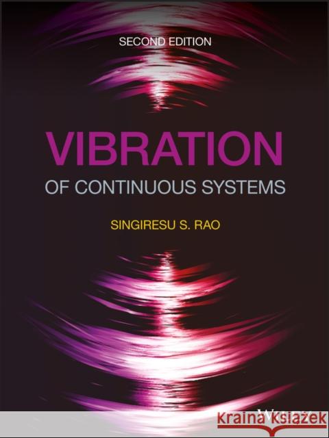 Vibration of Continuous Systems Singiresu S. Rao 9781119424147
