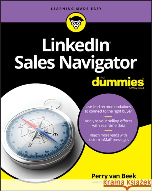 LinkedIn Sales Navigator For Dummies Perry van Beek 9781119427681 John Wiley & Sons Inc