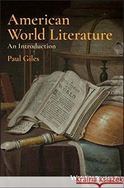 American World Literature: An Introduction Paul Giles   9781119431787 Wiley-Blackwell (an imprint of John Wiley & S