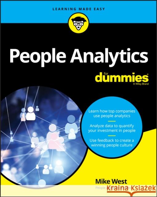 People Analytics For Dummies Mike West 9781119434764 John Wiley & Sons Inc