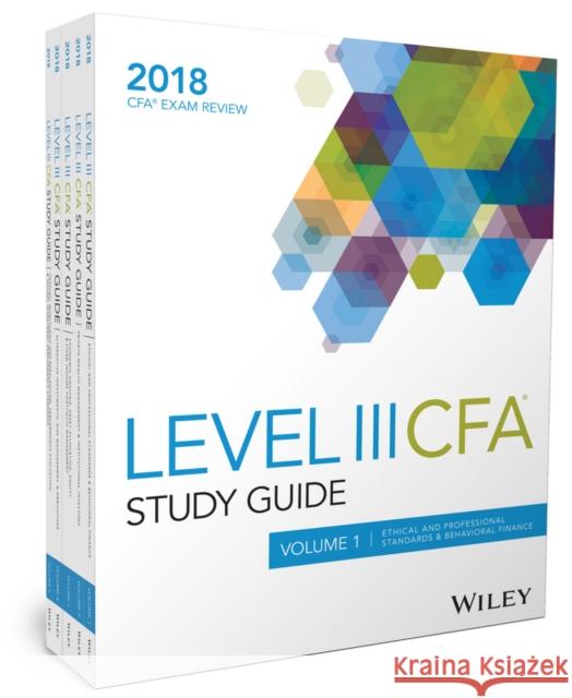 Wiley Study Guide for 2018 Level III CFA Exam: Complete Set Wiley 9781119436096 John Wiley & Sons Inc