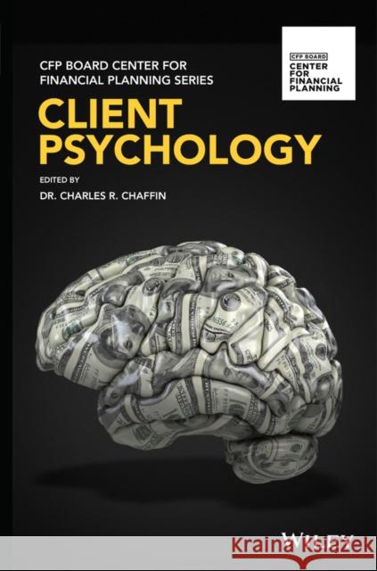 Client Psychology Charles Chaffin Cfp Board 9781119436263