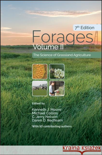 Forages, Volume 2: The Science of Grassland Agriculture Moore, Kenneth J. 9781119436577 Wiley-Blackwell