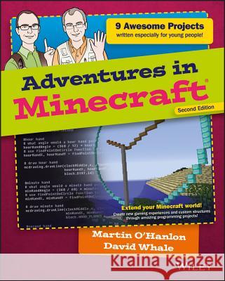 Adventures in Minecraft David Whale Martin O'Hanlon 9781119439585