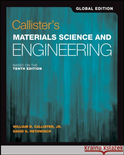 Callister's Materials Science and Engineering : Global Edition William D. Callister Jr., David G. Rethwisch 9781119453918