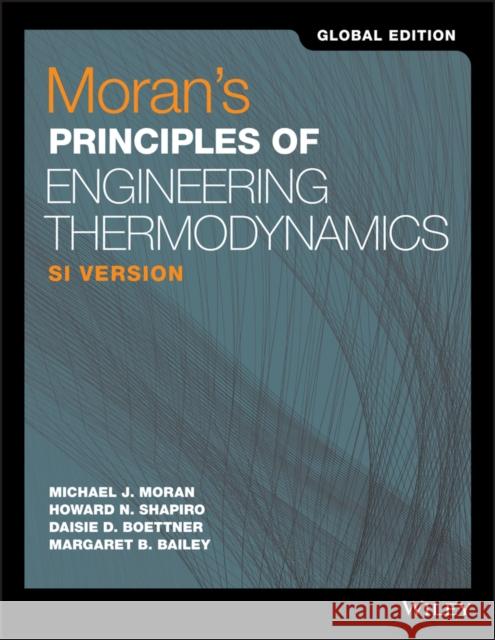 Moran's Principles of Engineering Thermodynamics SI Global Edition 9e : SI Global Edition MORAN, MICHAEL J. 9781119454069