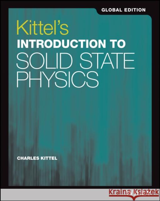 Kittel's Introduction to Solid State Physics Charles (University of California, Berkeley) Kittel 9781119454168