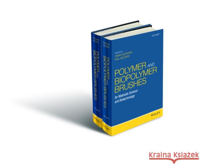 Polymer and Biopolymer Brushes : for Materials Science and Biotechnology Omar Azzaroni Igal Szleifer 9781119455011 