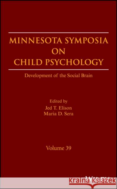 Development of the Social Brain, Volume 39 Elison, Jed T. 9781119461722