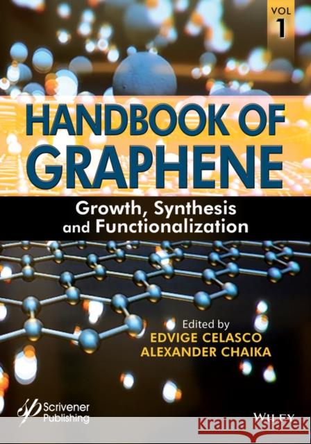 Handbook of Graphene, Volume 1: Growth, Synthesis, and Functionalization Chaika, Alexander N. 9781119468554 Wiley-Scrivener