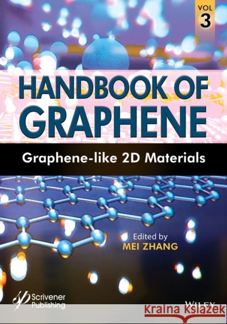Handbook of Graphene, Volume 3: Graphene-Like 2D Materials Zhang, Mei 9781119469650 Wiley-Scrivener