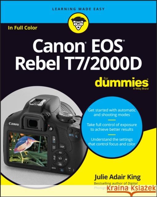 Canon EOS Rebel T7/2000D For Dummies Julie Adair (Indianapolis, Indiana) King 9781119471561 For Dummies