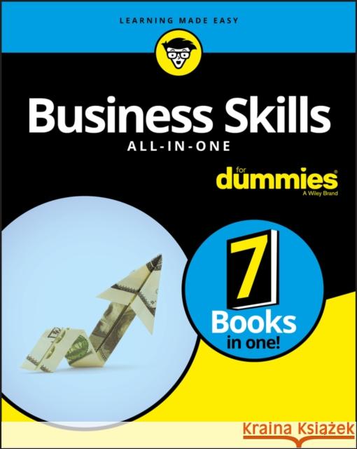 Business Skills All-in-One For Dummies The Experts at Dummies 9781119473978 John Wiley & Sons Inc