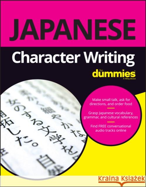 Japanese Character Writing for Dummies Chiba, Hiroko M. 9781119475439 For Dummies