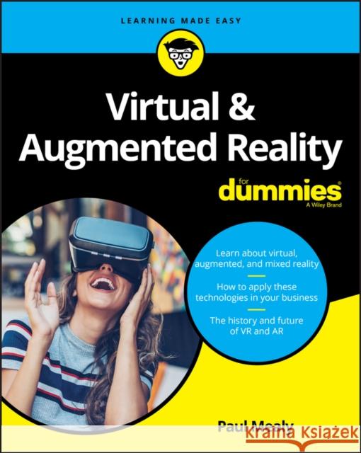 Virtual & Augmented Reality For Dummies Paul Mealy 9781119481348 John Wiley & Sons Inc