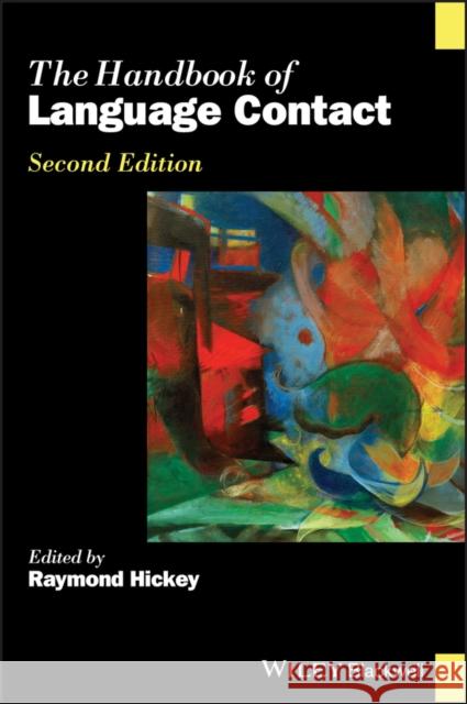 The Handbook of Language Contact Raymond Hickey 9781119485025