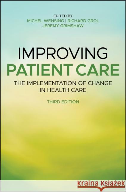 Improving Patient Care  9781119488590 John Wiley and Sons Ltd