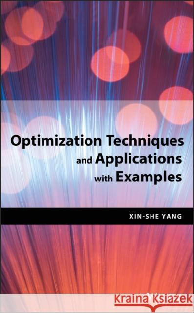 Optimization Techniques and Applications with Examples Xin-She Yang 9781119490548 Wiley