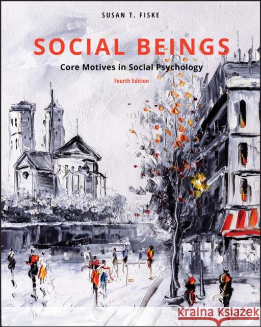 Social Beings Susan T. Fiske 9781119492733
