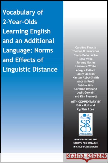 Vocabulary of 2-Year-Olds Learning English and an Additional Language: Norms and Effects of Linguistic Distance Caroline Floccia Thomas D. Sambrook Claire Dell 9781119507895