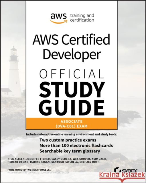 AWS Certified Developer Official Study Guide: Associate (DVA-C01) Exam Michael Roth 9781119508199 John Wiley & Sons Inc