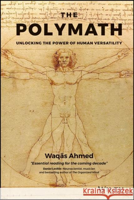 The Polymath: Unlocking the Power of Human Versatility Ahmed, Waqas 9781119508489